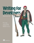 Writing for Developers: Blogs that get read By Piotr Sarna, Cynthia Dunlop Cover Image