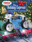 Thomas & Friends: The Holiday Express (Lift-the-Flap) By Susan Hill Long, Jim Durk (Illustrator) Cover Image