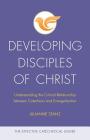 Developing Disciples of Christ: Understanding the Critical Relationship between Catechesis and Evangelization (The Effective Catechetical Leader) By Julianne Stanz, Joe Paprocki, DMin (Editor) Cover Image