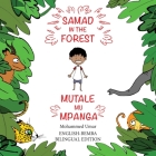 Samad in the Forest: English-Bemba Bilingual Edition By Mohammed Umar, Soukaina Lalla Greene (Illustrator), Christopher Kaule Siulapwa (Translator) Cover Image