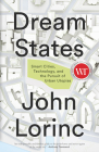 Dream States: Smart Cities, Technology, and the Pursuit of Urban Utopias Cover Image