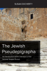 The Jewish Pseudepigrapha: An Introduction to the Literature of the Second Temple Period By Susan Docherty (Translator) Cover Image