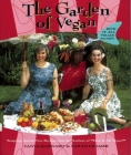 The Garden of Vegan: How It All Vegan Again! By Tanya Barnard, Sarah Kramer Cover Image
