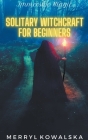 Solitary Witchcraft for Beginners Cover Image