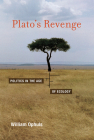 Plato's Revenge: Politics in the Age of Ecology By William Ophuls Cover Image