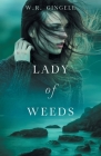 Lady of Weeds By W. R. Gingell Cover Image