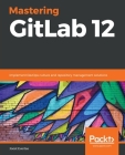Mastering GitLab 12 By Joost Evertse Cover Image