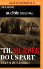 'til Murder Do Us Part By Bryan Burrough, Bryan Burrough (Read by) Cover Image