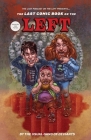 Last Comic Book on the Left Volume 2 By Ben Kissel, Henry Zebrowski, Marcus Parks, The Usual Gang of Deviants, Various (Illustrator) Cover Image
