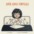 Sofia Loves Tortillas By B. B. Bowen, Liza Donovan (Illustrator) Cover Image