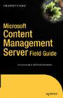 Microsoft Content Management Server Field Guide By Michael Wirsching, Francois-Paul Briand Cover Image