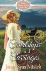 Courtships and Carriages By Janet Syas Nitsick Cover Image