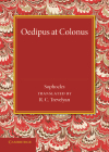Oedipus at Colonus By Sophocles, R. C. Trevelyan (Translator) Cover Image
