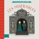 Les Miserables: A Babylit(r) French Language Primer (BabyLit Books) By Jennifer Adams, Alison Oliver (Illustrator) Cover Image