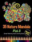 35 Nature Mandala: Midnight Edition Street Relieving Adult Coloring Book Vol. 2: 35 Unique Natural Mandala Designs and Stress Relieving P By Bee Book Cover Image