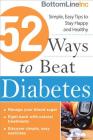 52 Ways to Beat Diabetes: Simple, Easy Tips to Stay Happy and Healthy (Bottom Line) By Bottom Line Inc. Cover Image