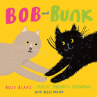 Bob and Bunk By Rose Blake, Maisie Paradise Shearring, Ness Wood (Designed by) Cover Image