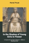 In the Shadow of Young Girls in Flower: In Search of Lost Time: Volume II - Within A Budding Grove By Marcel Proust Cover Image