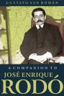 A Companion to José Enrique Rodó By Gustavo San Román Cover Image