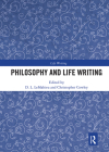 Philosophy and Life Writing By D. L. LeMahieu (Editor), Christopher Cowley (Editor) Cover Image