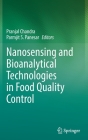 Nanosensing and Bioanalytical Technologies in Food Quality Control By Pranjal Chandra (Editor), Parmjit S. Panesar (Editor) Cover Image
