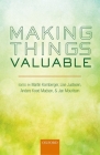 Making Things Valuable By Martin Kornberger (Editor), Lise Justesen (Editor), Anders Koed Madsen (Editor) Cover Image