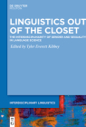 Linguistics Out of the Closet: The Interdisciplinarity of Gender and Sexuality in Language Science Cover Image