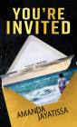 You're Invited By Amanda Jayatissa Cover Image
