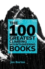 The 100 Greatest Climbing and Mountaineering Books Cover Image