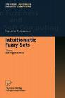 Intuitionistic Fuzzy Sets: Theory and Applications (Studies in Fuzziness and Soft Computing #35) By Krassimir T. Atanassov Cover Image