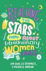 Reaching the Stars: Poems about Extraordinary Women & Girls By Jan Dean, Liz Brownlee, Michaela Morgan Cover Image