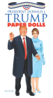 President Donald J. Trump Paper Dolls: Commemorative Inaugural Edition (Dover Paper Dolls) Cover Image