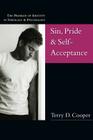 Sin, Pride & Self-Acceptance: The Problem of Identity in Theology & Psychology By Terry D. Cooper Cover Image
