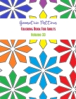 Geometric Pattern Coloring Book For Adults Volume 33: Adult Coloring Book Geometric Patterns. Geometric Patterns & Designs For Adults. Geometry Colori By Crystal D. Simpson Cover Image