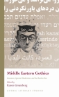 Middle Eastern Gothics: Literature, Spectral Modernities and the Restless Past (Gothic Literary Studies) By Karen Grumberg (Editor) Cover Image
