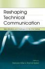 Reshaping Technical Communication: New Directions and Challenges for the 21st Century By Barbara Mirel (Editor), Rachel Spilka (Editor) Cover Image