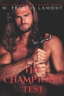 The Champion's Test (Champions #3) By M. Francis Lamont Cover Image