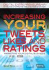 Increasing Your Tweets, Likes, and Ratings (Digital Entrepreneurship in the Age of Apps) By Suzanne Weinick Cover Image