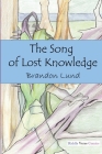 The Song of Lost Knowledge By Brandon Lund Cover Image