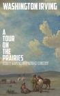 A Tour on the Prairies: An Account of Thirty Days in Deep Indian Country Cover Image