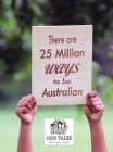 There are 25 Million Ways to be Australian - Hardcover Cover Image
