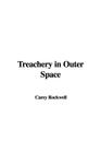 Treachery in Outer Space Cover Image