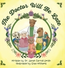 The Doctor Will Be Late By Sarah Carroll Smith, Giao Williams (Illustrator) Cover Image