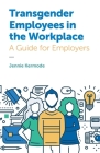 Transgender Employees in the Workplace: A Guide for Employers Cover Image