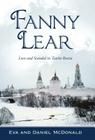 Fanny Lear: Love and Scandal in Tsarist Russia By Eva And Daniel McDonald Cover Image