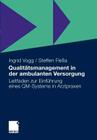 Qualitätsmanagement in Der Ambulanten Versorgung: Leitfaden Zur Einführung Eines Qm-Systems in Arztpraxen Cover Image