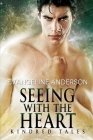 Seeing with the Heart By Reese Dante (Illustrator), Barb Rice (Editor), Evangeline Anderson Cover Image