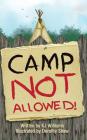 Camp Not Allowed By K. J. Williams, Dorothy Shaw (Illustrator) Cover Image