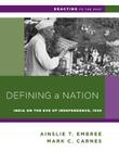 Defining a Nation: India on the Eve of Independence, 1945 (Reacting to the Past) By Ainslie T. Embree, Mark C. Carnes Cover Image