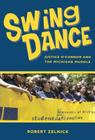 Swing Dance: Justice O'Connor and the Michigan Muddle (Hoover Inst Press Publication) By Robert Zelnick Cover Image